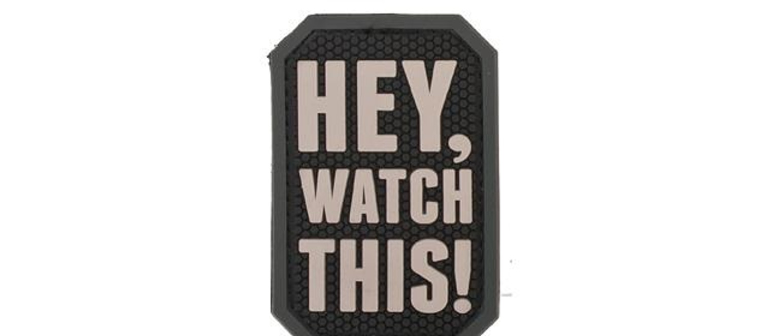 MIL-SPEC Monkey "Hey, Watch This!" PVC Patch - SWAT