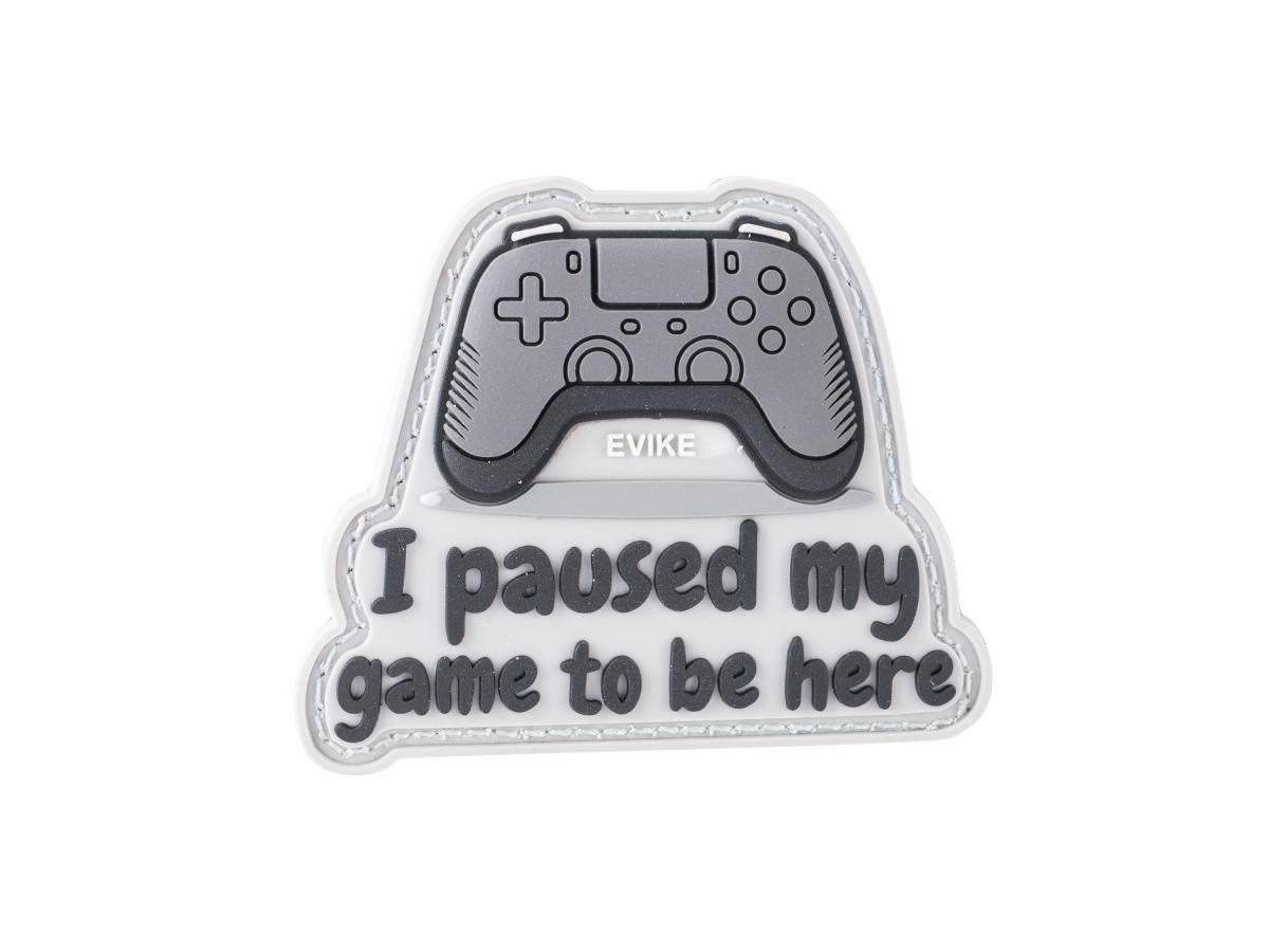 "I Paused My Game" High Quality PVC Morale Patch