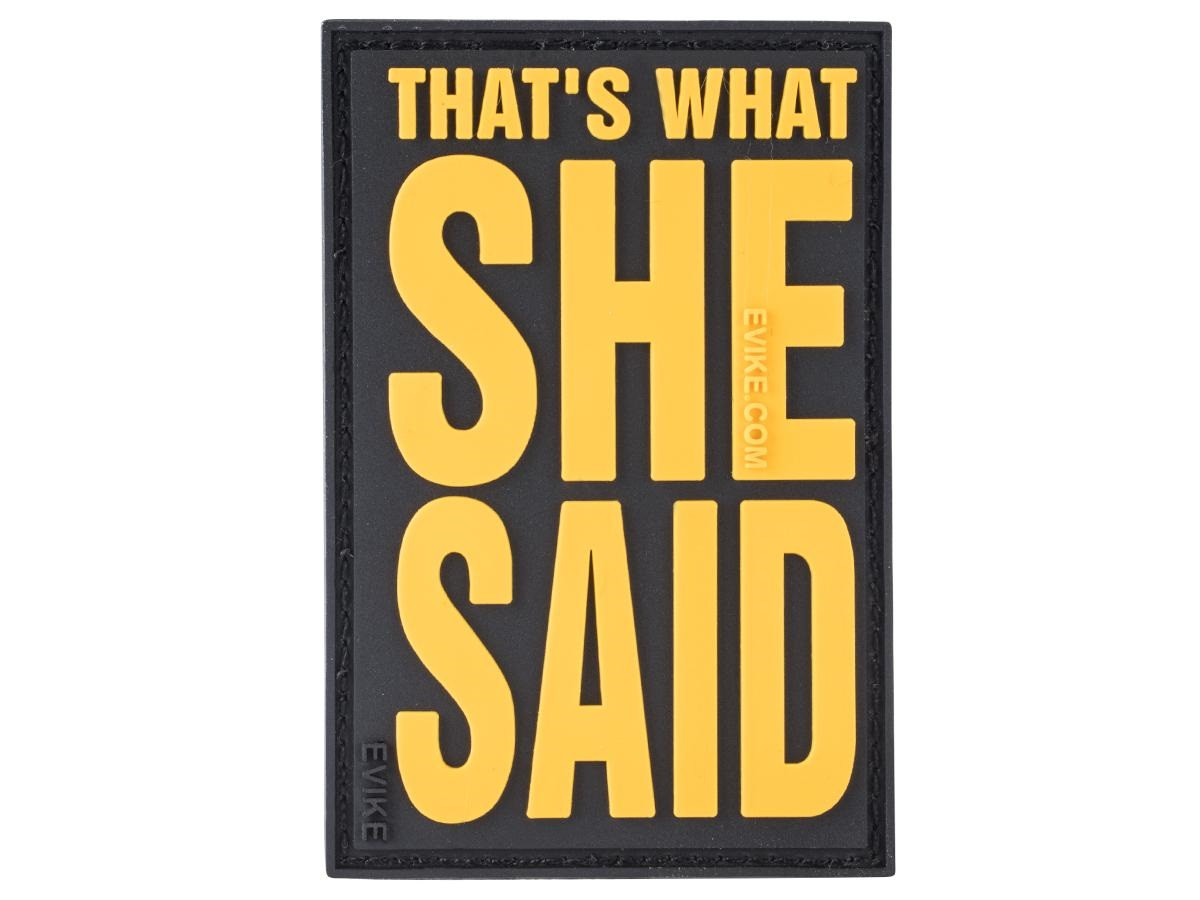 "That's What She Said" High Quality PVC Morale Patch