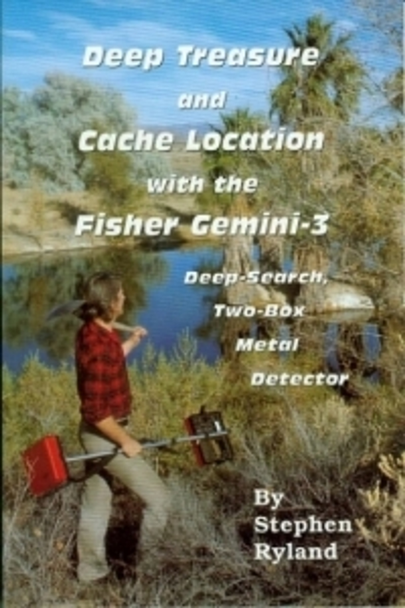 Deep Treasure And Cache Location With The Fisher Gemini III