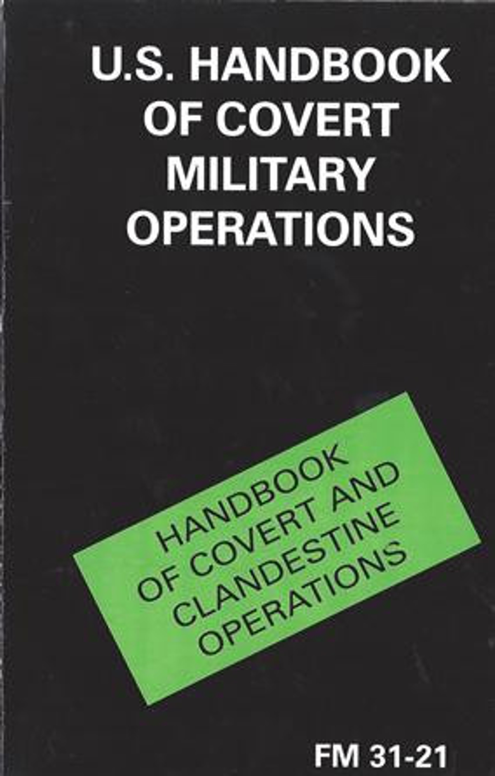 U.S. Handbook of Covert Military Operations