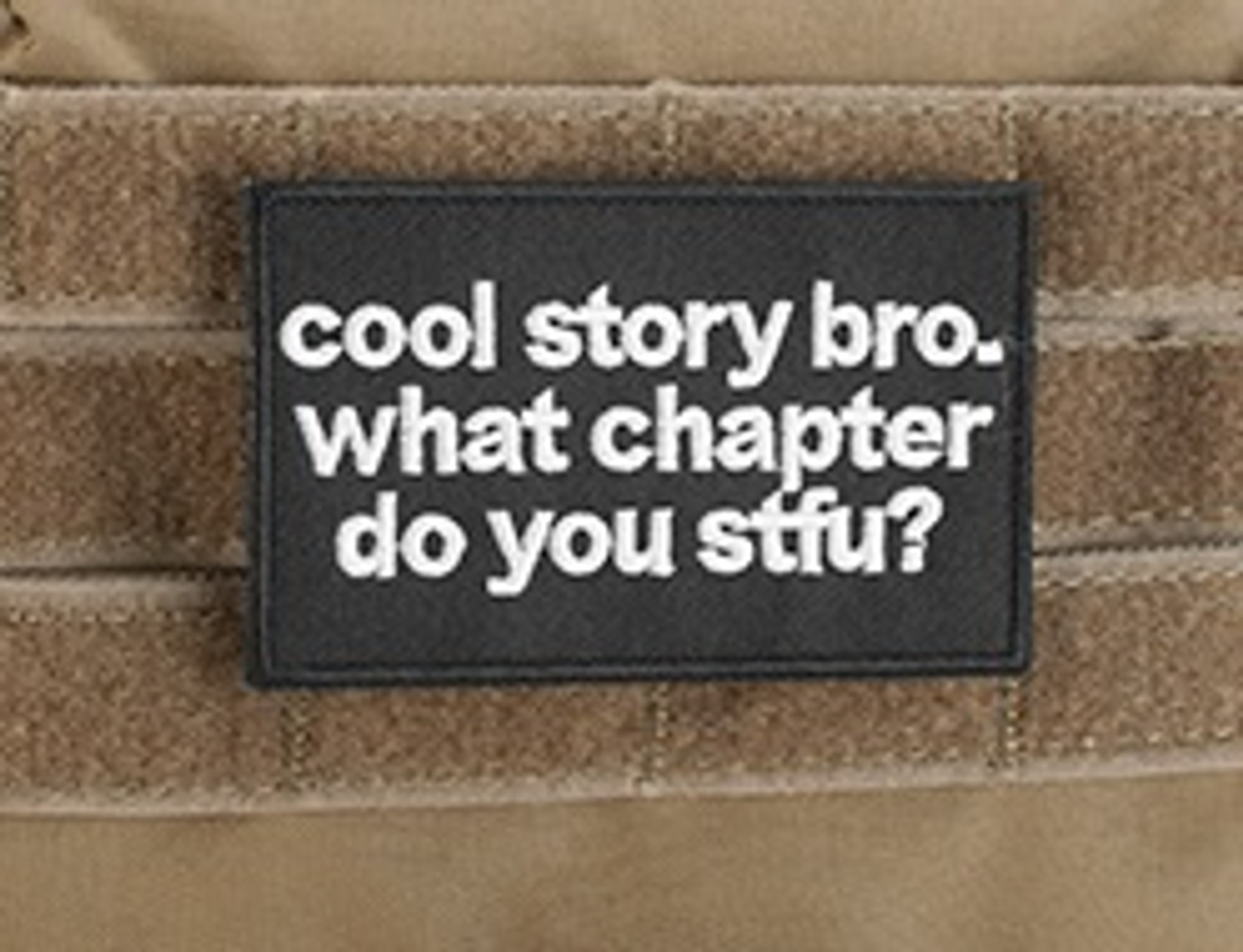 Griffon Industries - "Cool Story Bro. What Chapter Do You STFU" - Morale Patch