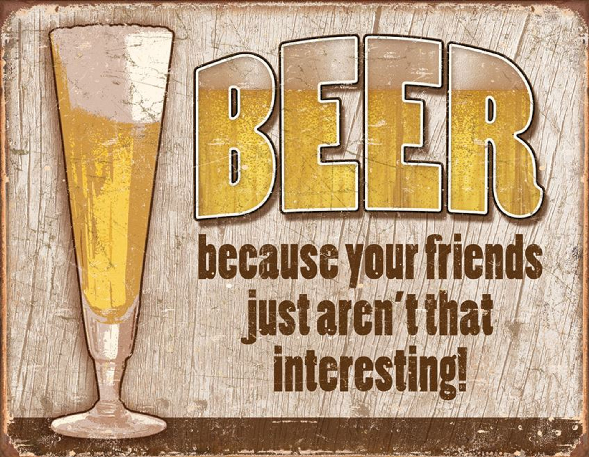 Tin Sign 1767 Beer Your Friends