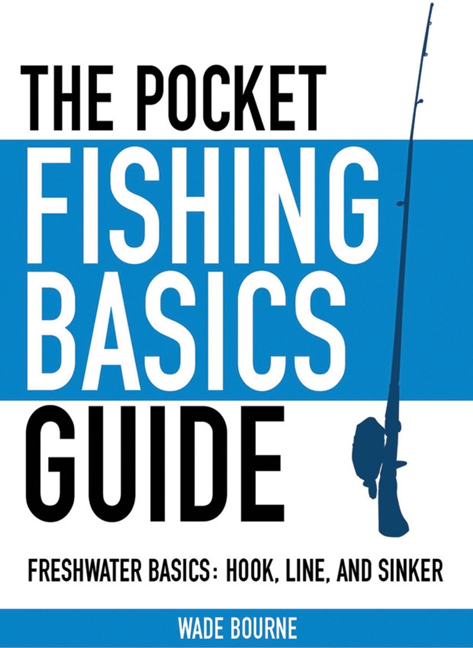 Pocket Guide to Fishing Basics