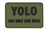 YOLO 'You Only Live Once' Tactical PVC Morale Patch