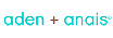 Aden + Anais