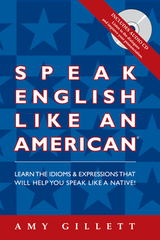 The ESL Book that teaches over 300 American English idioms. Speak English Like an American is a bestselling book, popular around the world.