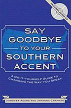 Say Goodbye to Your Southern Accent
