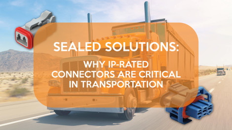 Sealed Solutions: Why IP-Rated Connectors Are Critical in Transportation