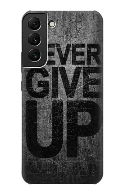 S3367 Never Give Up Case Cover Custodia per Samsung Galaxy S22 Plus