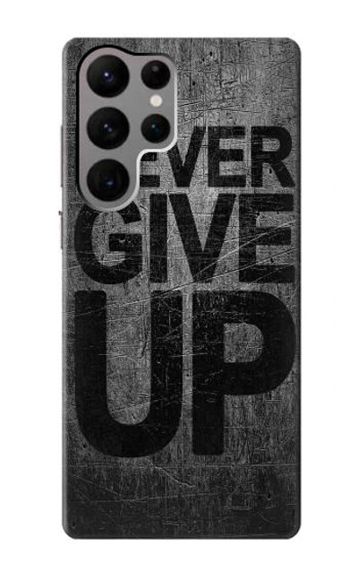 S3367 Never Give Up Case Cover Custodia per Samsung Galaxy S23 Ultra