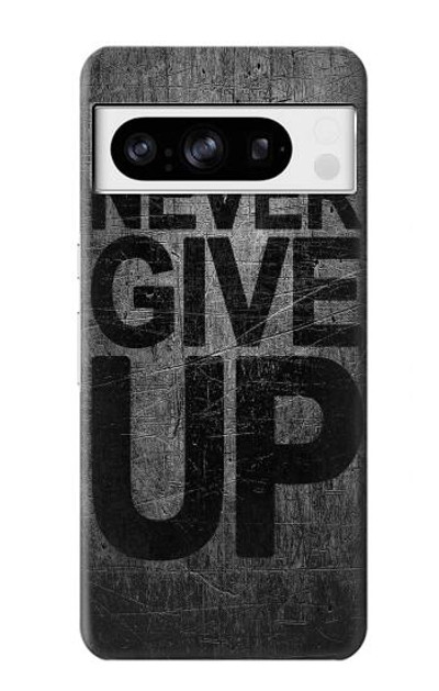 S3367 Never Give Up Case Cover Custodia per Google Pixel 8 pro