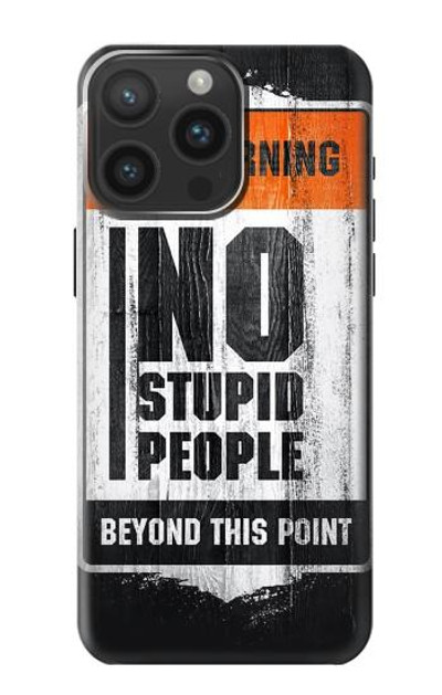 S3704 No Stupid People Case Cover Custodia per iPhone 15 Pro Max