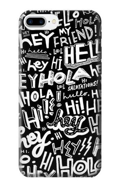 S2744 Hey Hi Hello Art Pattern Case Cover Custodia per iPhone 7 Plus, iPhone 8 Plus