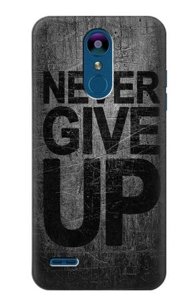 S3367 Never Give Up Case Cover Custodia per LG K8 (2018)