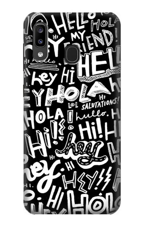 S2744 Hey Hi Hello Art Pattern Case Cover Custodia per Samsung Galaxy A20, Galaxy A30