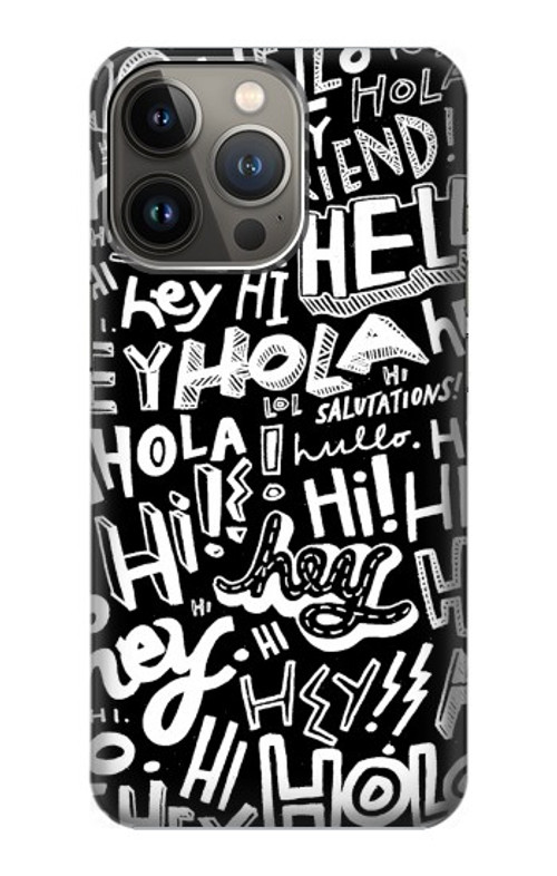 S2744 Hey Hi Hello Art Pattern Case Cover Custodia per iPhone 14 Pro Max