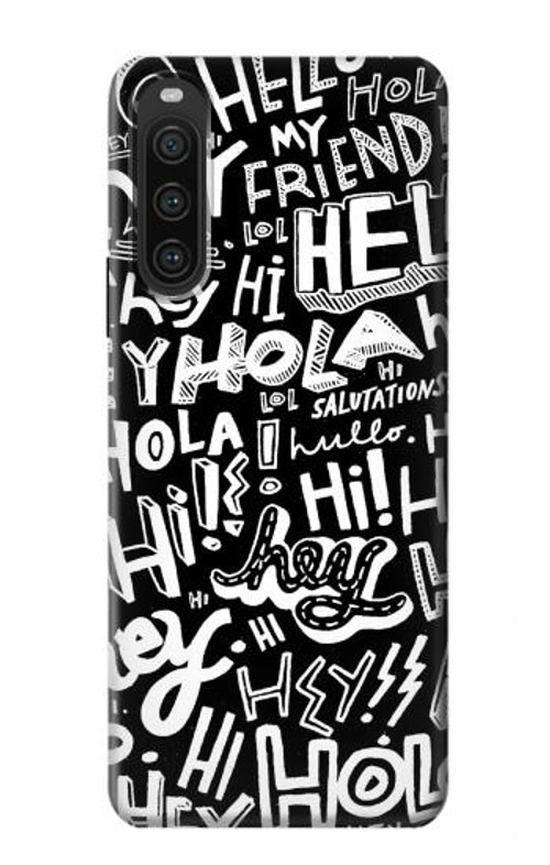 S2744 Hey Hi Hello Art Pattern Case Cover Custodia per Sony Xperia 10 V S2744 Hey Hi Hello Art Pattern Case Cover Custodia per Sony Xperia 10 V
