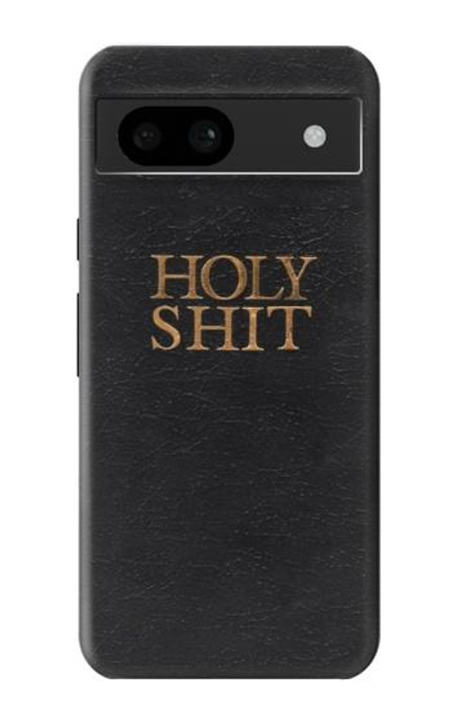 S3166 Funny Holy Shit Case Cover Custodia per Google Pixel 8a