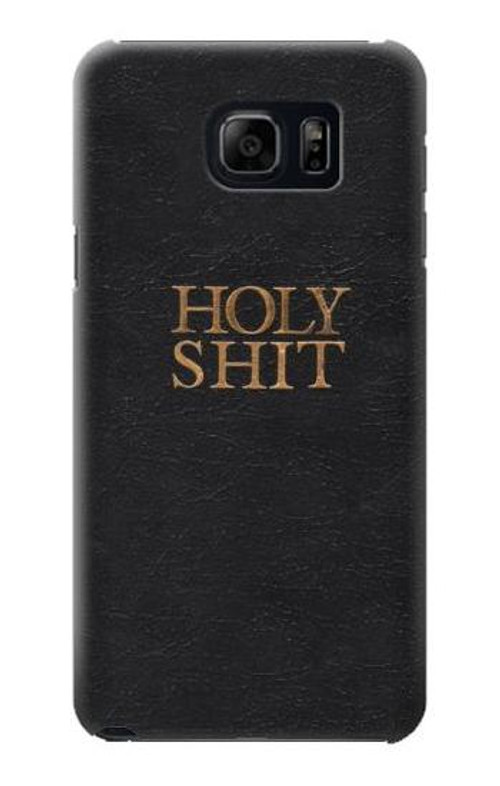 S3166 Funny Holy Shit Case Cover Custodia per Samsung Galaxy S6 Edge Plus