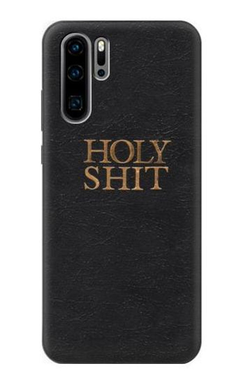 S3166 Funny Holy Shit Case Cover Custodia per Huawei P30 Pro