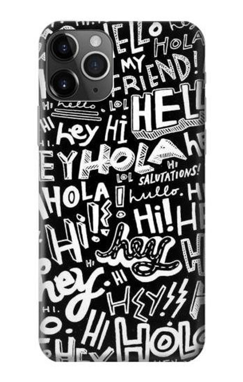 S2744 Hey Hi Hello Art Pattern Case Cover Custodia per iPhone 11 Pro