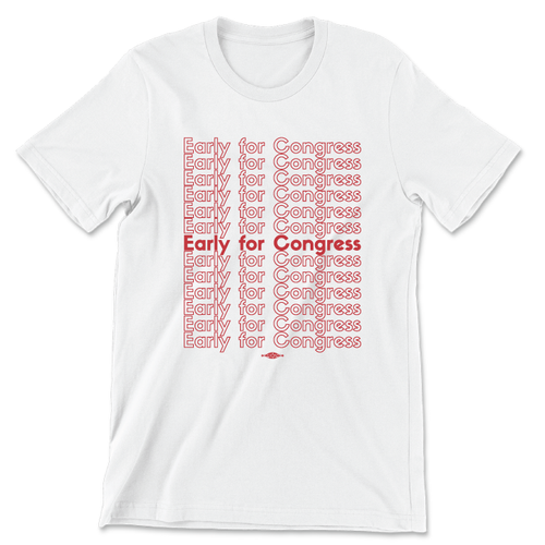 Early For Congress (Unisex White Tee)