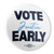 Vote Justin Early (2.25" Pin-Back Button -- Pack Of Two!)
