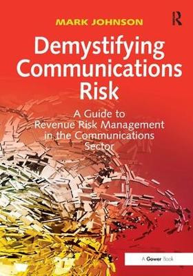 Demystifying Communications Risk A Guide to Revenue Risk Management in