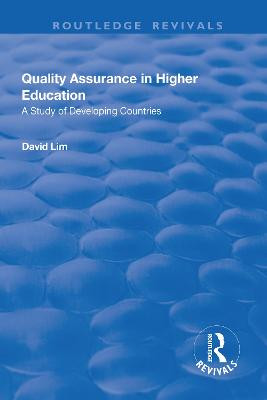 Quality Assurance in Higher Education: A Study of Developing Countries by David Lim