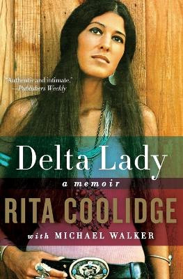 Delta Lady: A Memoir by Rita Coolidge 9780062372055