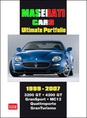 Maserati Cars Ultimate Portfolio 1999-2007: 3200 GT 4200 GT Gransport MC12 Quattroporte GranTurismo by R. M. Clarke 9781855207608