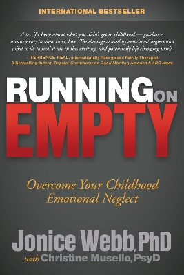 Running on Empty: Overcome Your Childhood Emotional Neglect by Jonice Webb 9781614482420