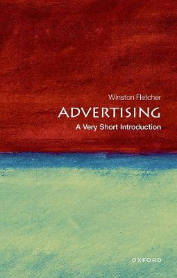 Advertising: A Very Short Introduction by Winston Fletcher
