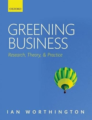 Greening Business: Research, Theory, and Practice by Ian Worthington 9780199535224