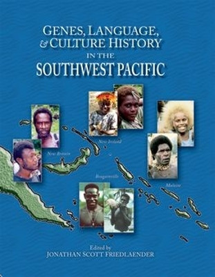 Genes, Language, and Culture History in the Southwest Pacific by Jonathan S. Friedlaender 9780195300307