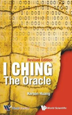 I Ching, The Oracle: A Practical Guide to the Book of Changes: An updated  translation annotated with cultural & historical references, restoring the I  Ching to its shamanic origins by Benebell Wen 