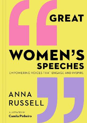 Great Women's Speeches: Speeches by great women to empower and inspire by Anna Russell