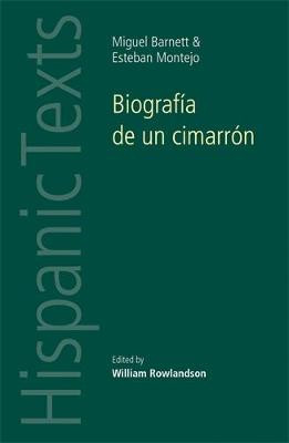 BiografiA De Un CimarroN: By Miguel Barnet and Esteban Montejo by William Rowlandson