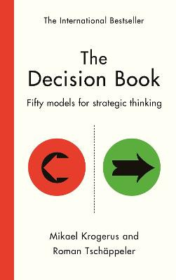 The Decision Book: Fifty models for strategic thinking (New Edition) by Mikael Krogerus