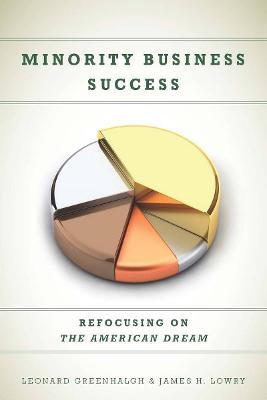 Minority Business Success: Refocusing on the American Dream by Leonard Greenhalgh