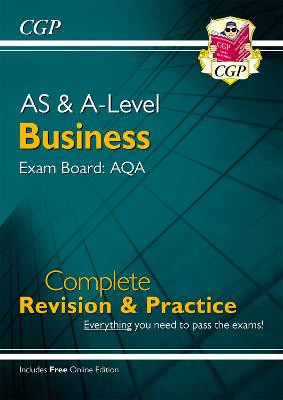A-Level Business: AQA Year 1 & 2 Complete Revision & Practice by CGP Books