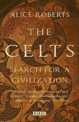 The Celts by Dr. Alice Roberts