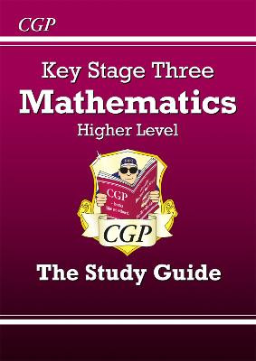 KS3 Maths Study Guide - Higher by Richard Parsons