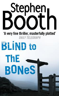 Blind to the Bones (Cooper and Fry Crime Series, Book 4) by Stephen Booth
