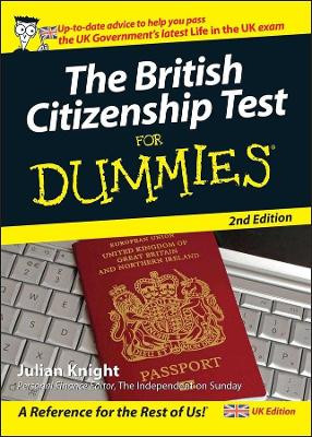 The British Citizenship Test For Dummies by Julian Knight