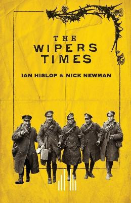 The Wipers Times by Ian Hislop