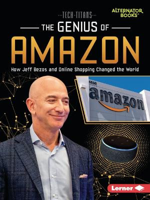 The Genius of Amazon: How Jeff Bezos and Online Shopping Changed the World by Margaret J Goldstein