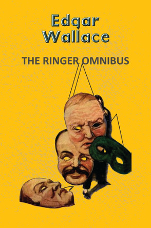 The Ringer Omnibus by Edgar Wallace 9789357316064