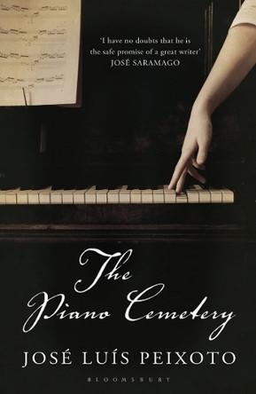 The Piano Cemetery by José Luís Peixoto 9781408810095